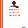 LE PLAN SANTE TRAVAIL 3 2016-2020