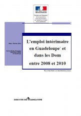 L'emploi intérimaire en Guadeloupe et dans les Dom entre 2008 et 2010